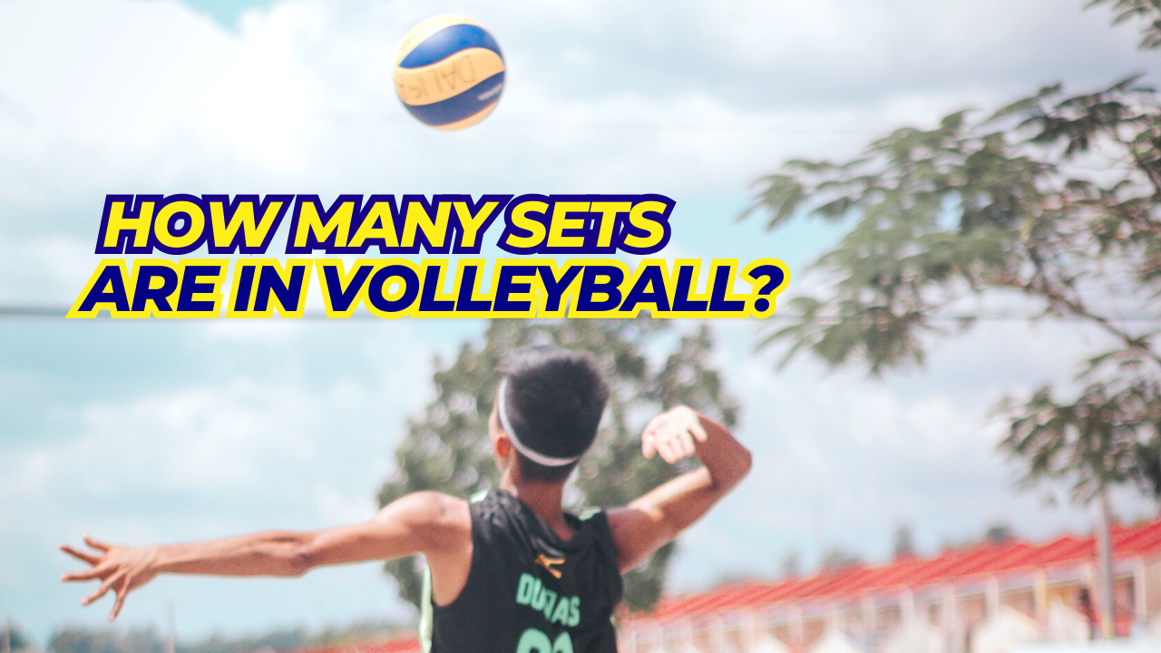 How Many Sets Are In Volleyball? Exploring Formats, Types!