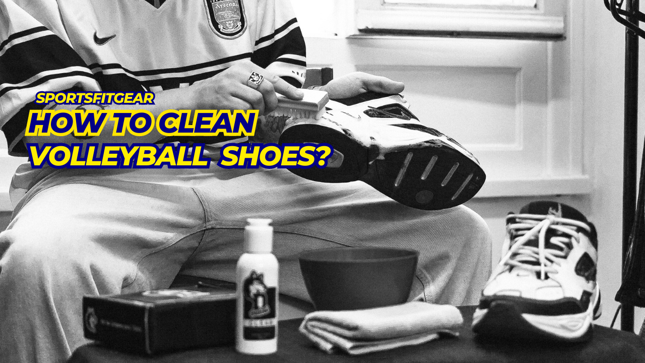 How To Clean Volleyball Shoes